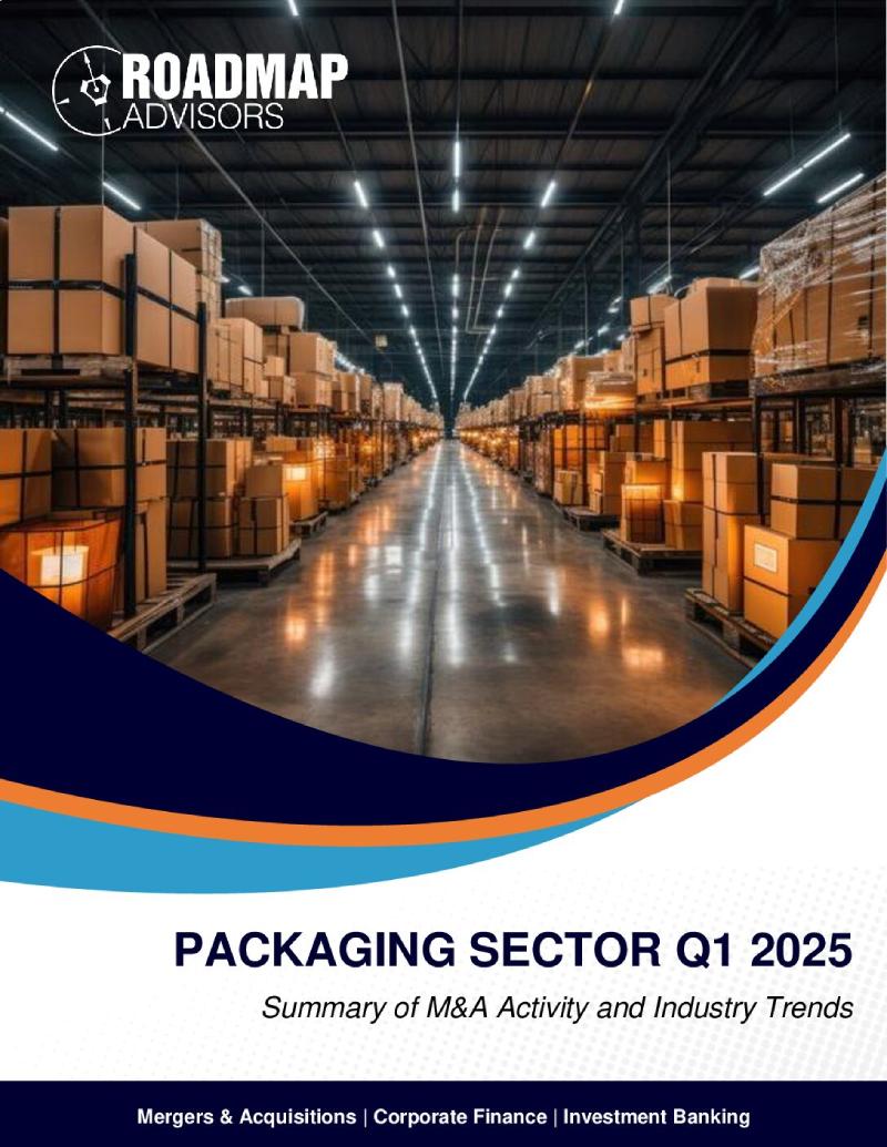M&A Activity & Trends For The Packaging Industry - Q1 2025