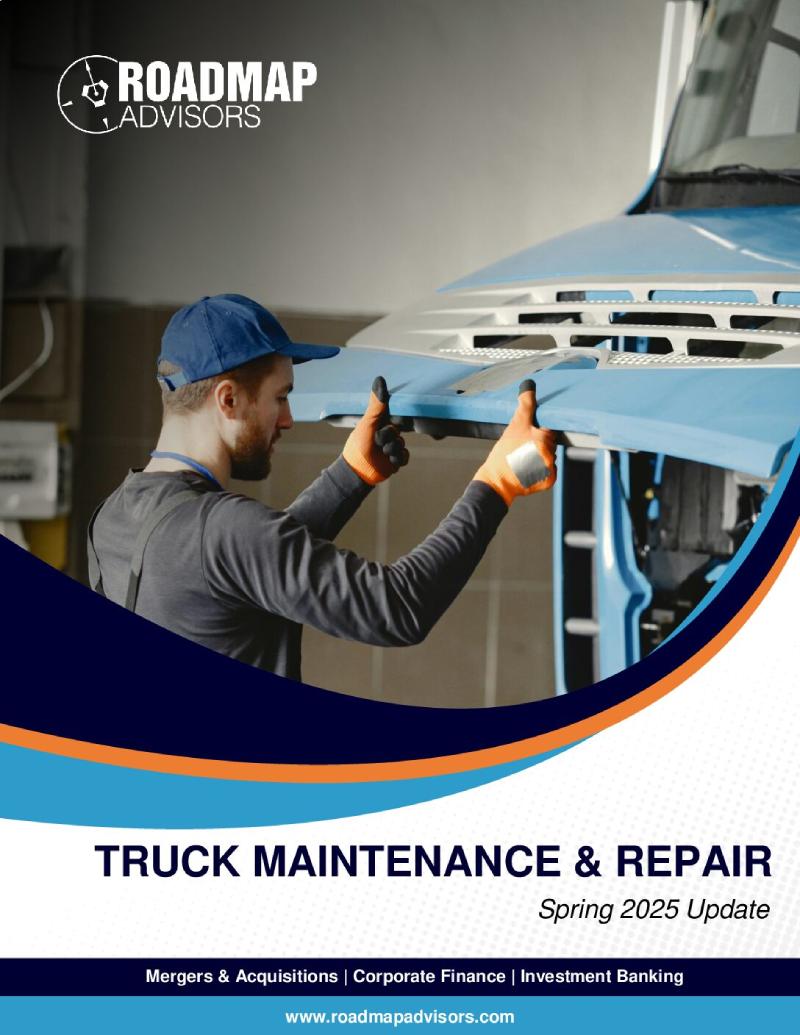 M&A Activity & Trends For The Truck Maintenance & Repair Industry - Q1 2025